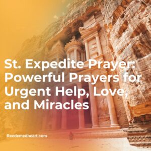 St. Expedite Prayer: Powerful Prayers for Urgent Help, Love, and